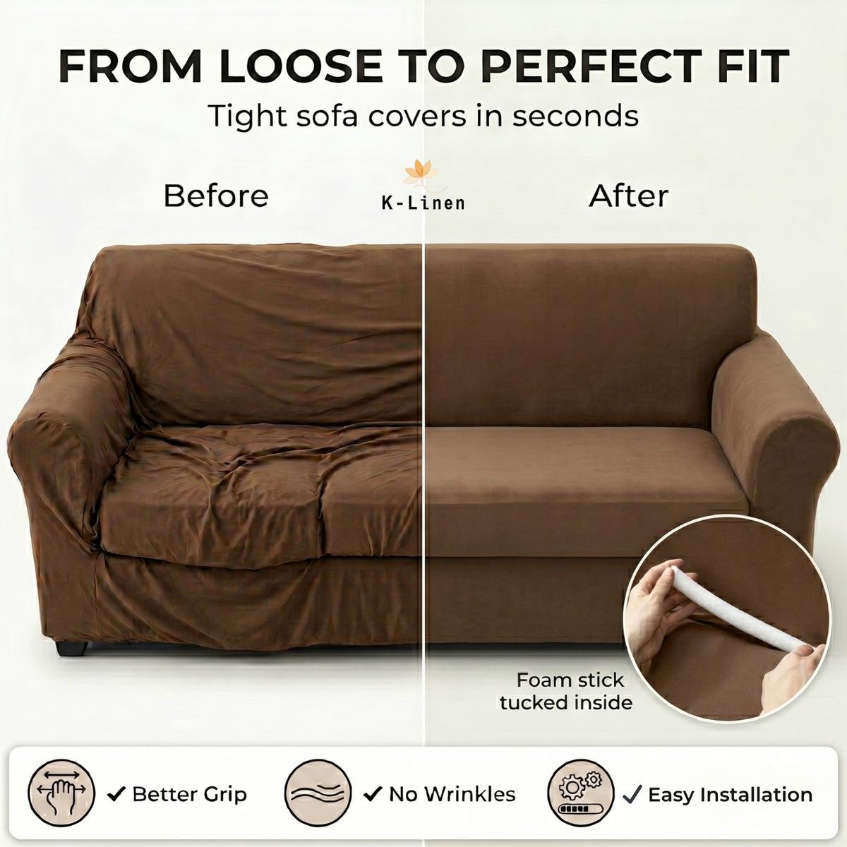 K-Linen Foam Sticks for Sofa Covers